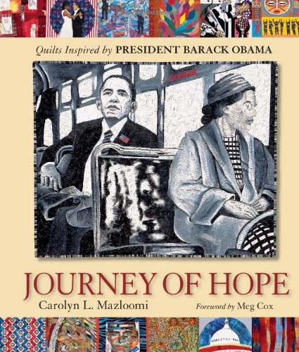 Journey of Hope: Quilts Inspired by President Barack Obama 