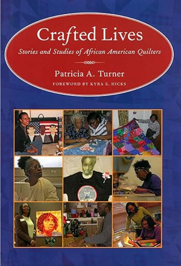 Crafted Lives: Stories and Studies of African American Quilters