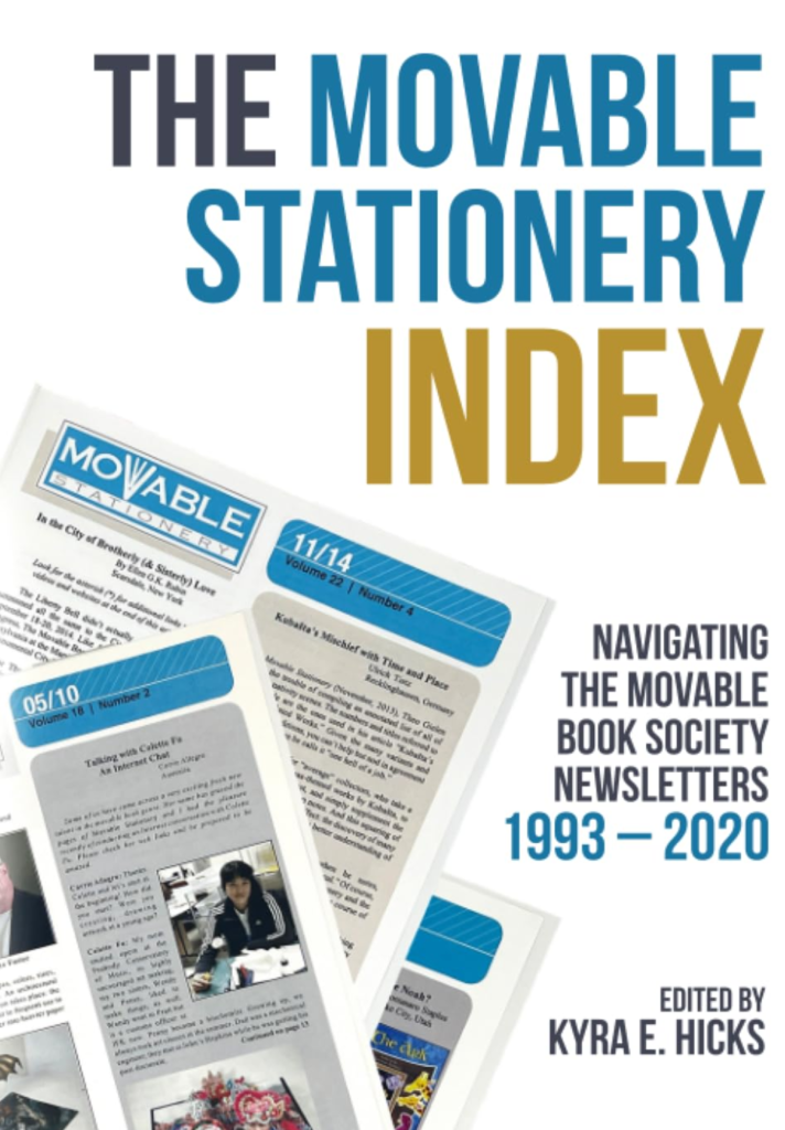 The Movable Stationery Index: Navigating The Movable Book Society Newsletters 1993 – 2020 